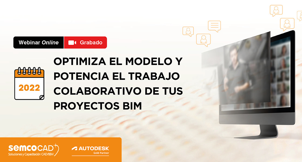 Optimiza el modelo y potencia el trabajo colaborativo de tus PROYECTOS BIM